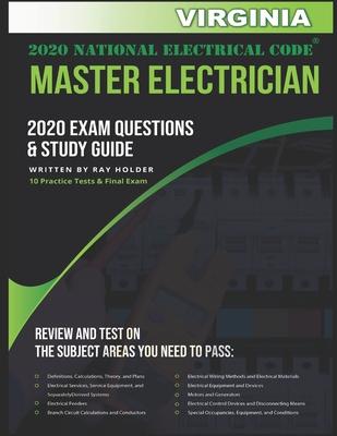 Virginia 2020 Master Electrician Exam Study Guide and Questions: 400+ Questions for study on the 2020 National Electrical Code