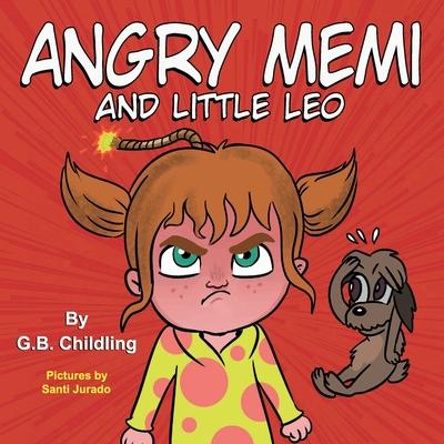 Angry Memi and little Leo: A children's book about anger management tools, kids emotions & feelings, children's book ages 3 5 preschool, kinderga