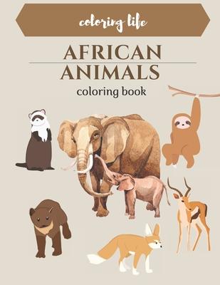 African Animals coloring book: large print *coloring life *