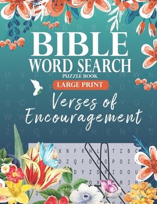 Bible Word Search Puzzle Book (Large Print): Verses of Encouragement: Scripture Verses on Hope, Faith & Strength - For Adults & Teens