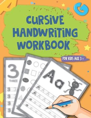 Cursive Handwriting Workbook for kids: Kindergarten Writing Book to improve your kids handwriting with tracing alphabet and numbers, handwriting pract