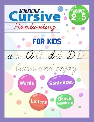Cursive Handwriting Workbook For Kids: Teaching cursive Handwriting For Kids, Alphabet Cursive Handwriting, Cursive Practice Tracing Book for Beginner