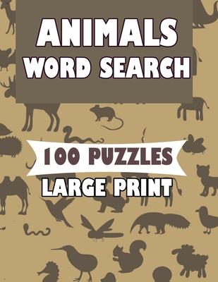 Animals Word Search 100 Puzzles Large Print: English Version for teens and adults