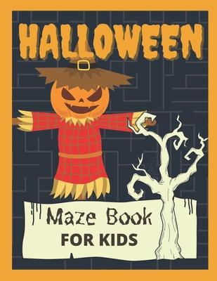 Halloween Maze Book For Kids: Puzzle Activity WorkBook For Smart Kids Ages 4-8, 6-8 - Build Your Problem Solving Skills.