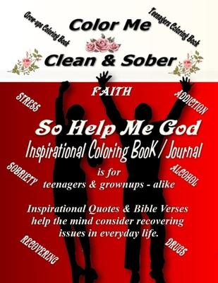 Color Me Clean & Sober So Help Me God