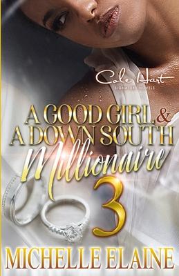 A Good Girl & A Down South Millionaire 3: African American Romance Finale