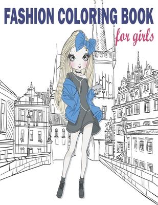 Fashion Coloring Book: Fashion Coloring Book, Fashion Style, Clothing, Cute Designs, Coloring Book For Girls of all Ages as Child, Teens, Age