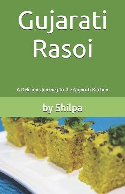 Gujarati Rasoi: A Delicious Journey to the Gujarati Kitchen