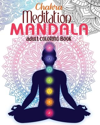 Chakra Meditation Mandala Adult Coloring Book