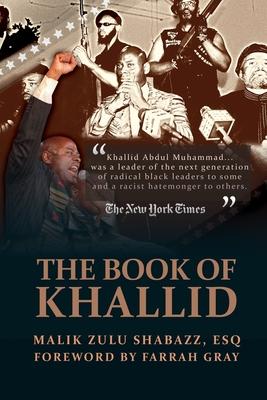 The Book of Khallid: The Untold Story of Khallid Abdul Muhammad, Militant Prophet to Today's Radical Generation