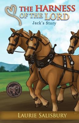 The Harness of the Lord: Jack's Story