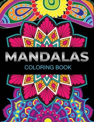 Mandalas coloring book: An Adult Coloring Book with Fun, Easy, and Relaxing Flower Mandalas