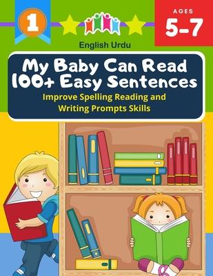 My Baby Can Read 100+ Easy Sentences Improve Spelling Reading And Writing Prompts Skills English Urdu: 1st basic vocabulary with complete Dolch Sight