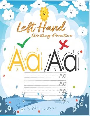 Left hand writing practice: left handed notebooks for kids: ABC Letter Tracing for Preschoolers left handed handwriting practice for Preschoolers,