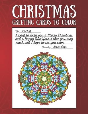 Christmas Greeting Cards to Color: Christmas Coloring Book for Adults