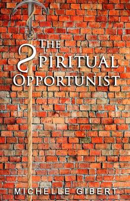 THE sPIRITUAL OPPORTUNIST