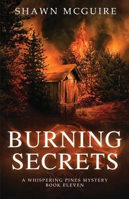 Burning Secrets: A Whispering Pines Mystery, Book 11