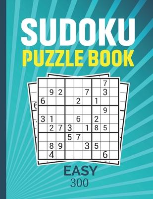 Suduko Puzzle Book Easy 300: Easy level sudoku puzzle books for boys girls adults 9x9 with solutions