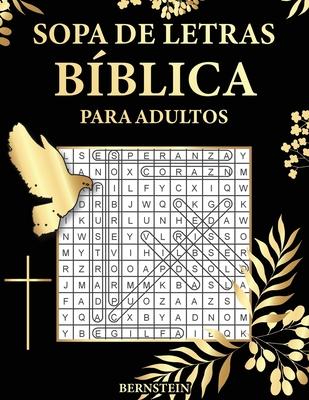 Sopa de letras bblicas para adultos: 100 Sopa de letras - Con soluciones y letras grandes