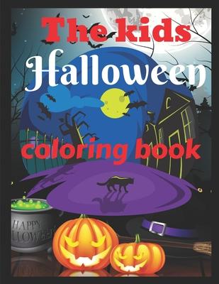 The kids Halloween coloring book: Halloween coloring book for toddlers