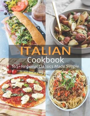 Italian Cookbook: 165+Regional Classics Made Simple