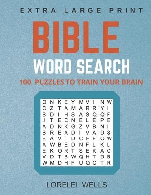 Bible Word Search: 100 Extra Large Print Puzzles to Train Your Brain