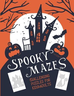 Spooky Mazes Challenging Puzzles for Kids & Adults: 30 Spooky Halloween Maze Puzzles Book Games