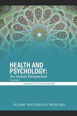 Health and Psychology: An Islamic Perspective: Volume 1