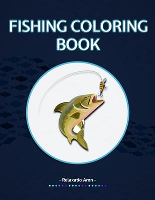 Fishing Coloring Book: Detailed Fishing Designs For Relaxation and Stress Relief for adults