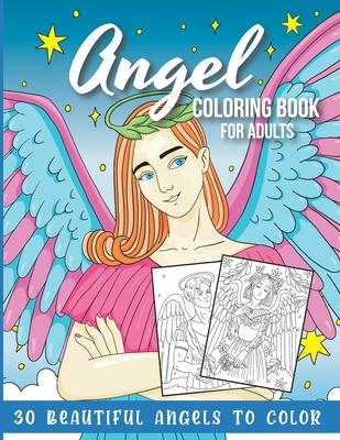 Angel Coloring Book for Adults: 30 Beautiful Angels to Color