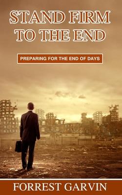 Stand Firm to the End: Preparing for the End of Days Subscription