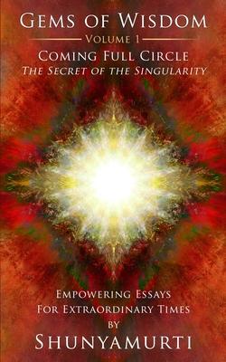 Coming Full Circle: The Secret of the Singularity