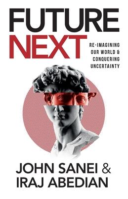 FutureNEXT: Re-imagining our world & conquering uncertainty