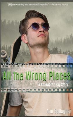 All The Wrong Places: A Bluewater Bay Story