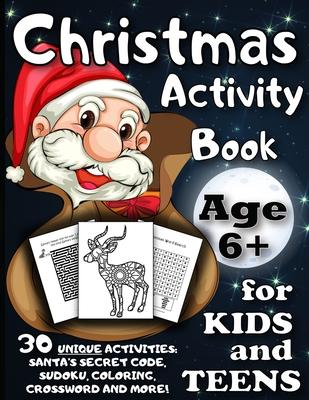 Christmas Activity Book for Kids and Teens Age 6+: A Fun Kid Workbook Game For Learning, Coloring, Sudoku, Maze, Word Search, Dot To Dot, Colour By Nu