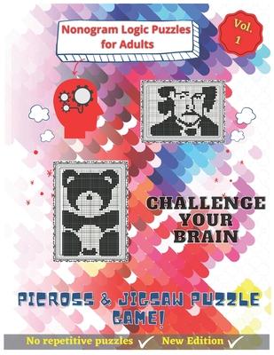 Nonogram Logic Puzzles for Adults: Nonogram, Picross & Jigsaw Puzzles Game Book - CHALLENGE YOUR BRAIN