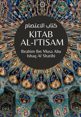 Kitab Al-I'tisam - &#1603;&#1578;&#1575;&#1576; &#1575;&#1604;&#1575;&#1593;&#1578;&#1589;&#1575;&#1605;