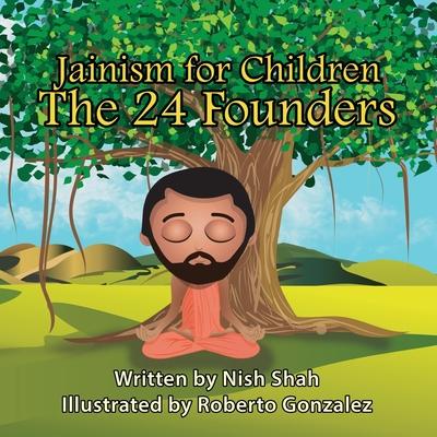 Jainism For Children: The 24 Founders