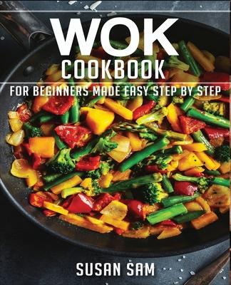 Wok Cookbook: Book 1, for Beginners Made Easy Step by Step Subscription