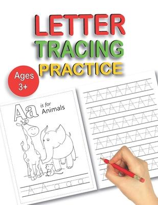 Letter Tracing: Awesome Alphabet Handwriting Practice workbook with Sight words for Pre K, Kindergarten and Kids Ages 3-5 a letter tra