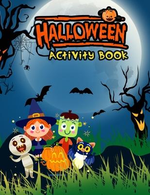 Halloween Activity Book: Spooky & Fun Happy Halloween Activities For Kids including a lot of Halloween Coloring Pages, Mazes, Word Search, Sudo