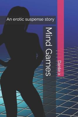 Mind Games: An erotic suspense story