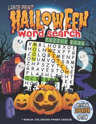 Halloween Word Search Puzzle Book: Large Print Halloween Word Search Puzzle Book for Kids & Adults from Easy to Hard Levels. With Solutions and Bonus