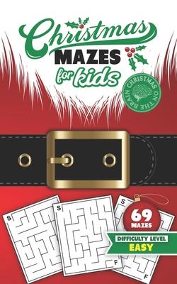 Christmas Mazes for Kids 69 Mazes Difficulty Level Easy: Fun Maze Puzzle Activity Game Books for Children - Holiday Stocking Stuffer Gift Idea - Santa