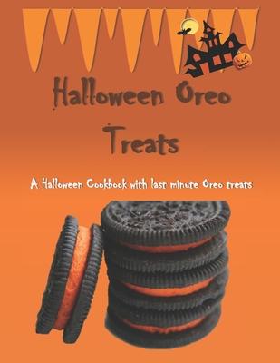 Halloween Oreo Treats: A Halloween Cookbook with last minute Oreo treats