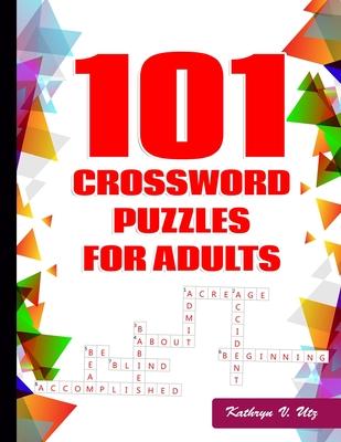 101 Crossword Puzzles for Adults: Challenging Puzzle Book