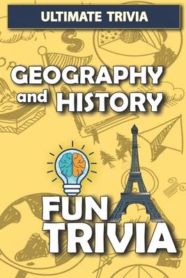 Geography and History - Fun trivia: Interesting Fun Quizzes with 800+ Challenging Trivia Questions and Answers about Geography and History