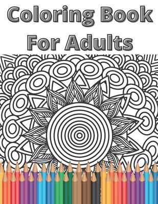 Coloring Book For Adults: Mandala Relaxing Coloring Book