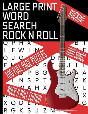 Large Print Word Search Rock N Roll: This Word Find Puzzle Book Covers Decades of the Best Rock - 100 Word Search Puzzles - 1000 Songs in All - Makes