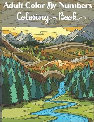 Adult Color by numbers coloring book: Beautiful 50 Simple Designs for Seniors and Beginners. Relax & Find Your True Colors